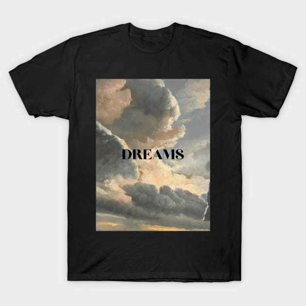 DREAMS T-Shirt by find us in the darkness